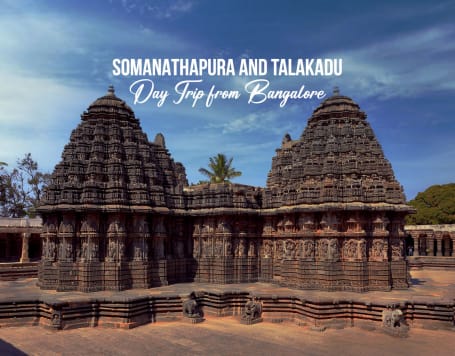 Somanathapura And Talakadu Day Trip from Bangalore